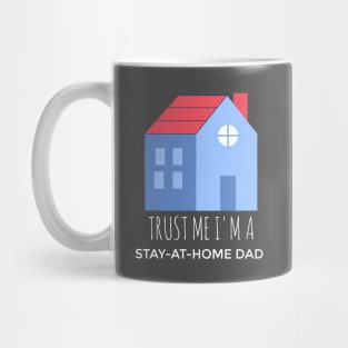 Trust Me, I'm A Stay-At-Home Dad Mug